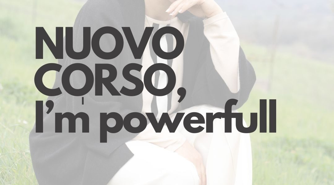 I’M POWERFULL – NUOVO CORSO 2023